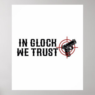 Wir vertrauen in Glock Poster