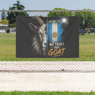 Wir vertrauen unserem GOAT Argentina Fan Banner