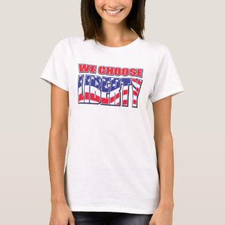 Wir wählen Freiheit T-Shirt