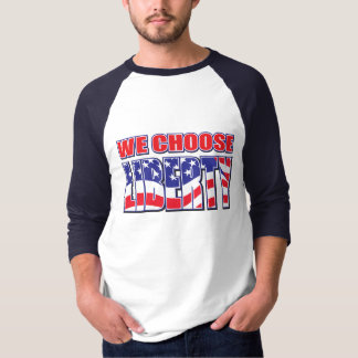 Wir wählen Freiheit T-Shirt
