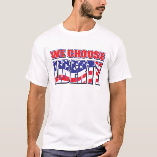 Wir wählen Freiheit T-Shirt