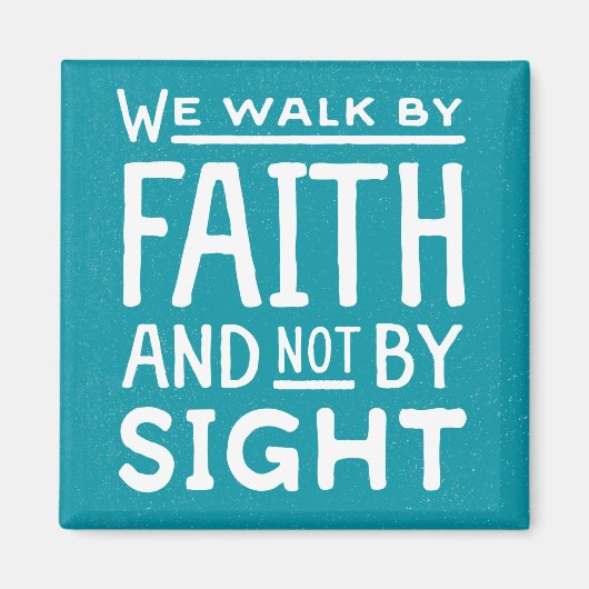 Wir wandern durch den Glauben, nicht durch das Sig Magnet (Vorne)