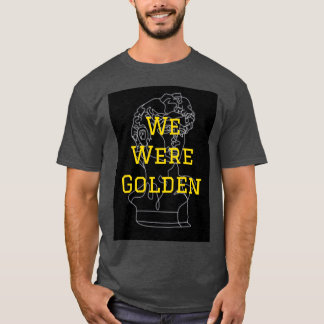 Wir waren Goldene Renaissance Art 2 T-Shirt