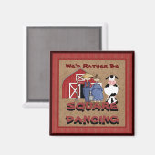 Wir wären lieber Square Dancing Magnet (Vorderseite/Rückseite)