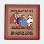 Wir wären lieber Square Dancing Magnet (Vorne)