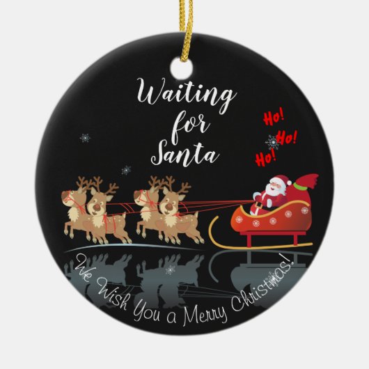 Wir Wartete für Santa Ho! Ho! Ho! Winterurlaub Keramik Ornament (Vorne)