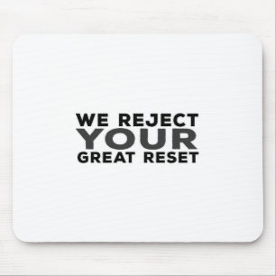 Wir weisen Ihre große Zurückhaltung zurück Mousepad