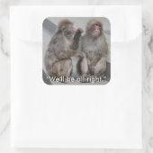 Wir werden alle richtig aufkleben quadratischer aufkleber (Tasche)