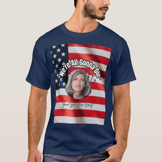 Wir werden alle sterben T-Shirt (Vorderseite)