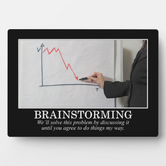 Wir werden Brainstorm, bis Sie mir zustimmen Fotoplatte