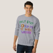 Wir werden COVID-19 überleben: Eine Botschaft der Sweatshirt (Vorne ganz)