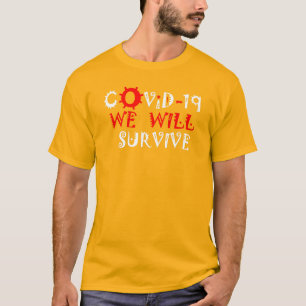 Wir werden COVID-19 überleben – Stärke und Resili T-Shirt