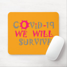 Wir werden COVID-19 überleben - Stärke und Widerst Mousepad