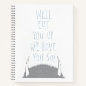 Wir werden dich aufessen, wir Liebe dich so! - Bla Notizblock (Vorderseite)