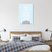 Wir werden dich aufessen, wir Liebe dich so! Leinwanddruck (Insitu (Schlafzimmer))