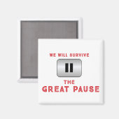 Wir werden die große Pause überleben Magnet (Vorderseite/Rückseite)