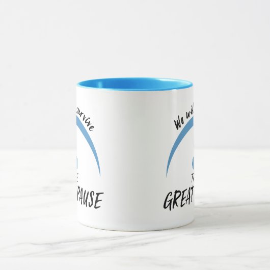 Wir werden die große Pause überleben Tasse (Zentrum)