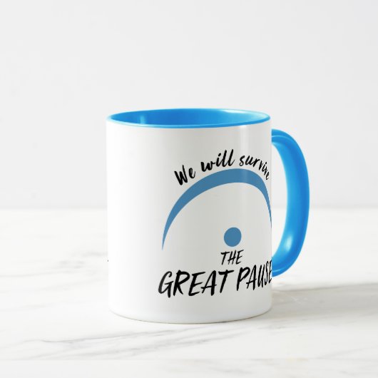 Wir werden die große Pause überleben Tasse (VorderseiteRechts)