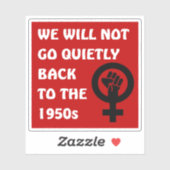 Wir werden die Rechte der Frauen nicht zurücknehme Aufkleber (Blatt)