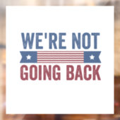 Wir werden die Wahl nicht zurückziehen Kamala Harr Fensteraufkleber (Blatt 2)