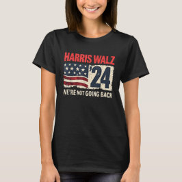 Wir werden die Wahl von Harris Walz 2024 nicht zur T-Shirt