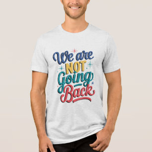Wir werden die Wahlen 2024 nicht zurückziehen Tri-Blend Shirt