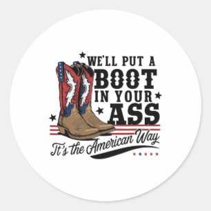 Wir werden einen Stiefel in Ihre Western-Cowgirl z Runder Aufkleber
