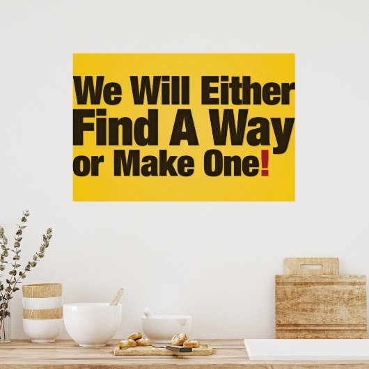 Wir werden entweder einen Weg finden oder einen fi Poster (Küche)