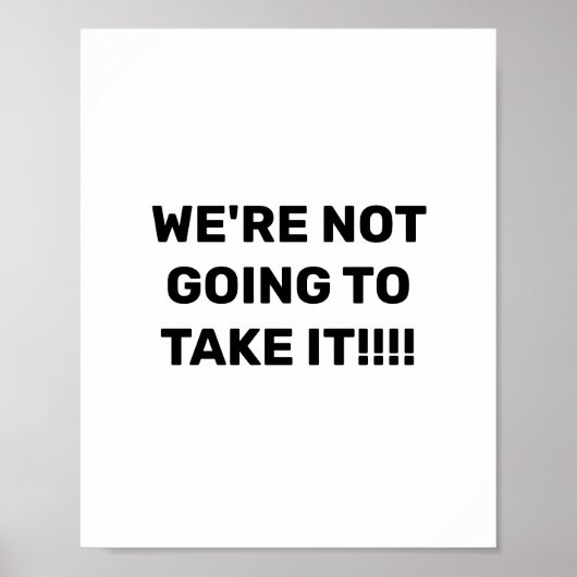 WIR WERDEN ES NICHT NEHMEN!! POSTER (Vorne)