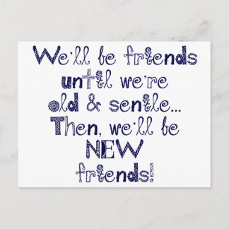 Wir werden Freunde sein, bis wir alt und senil sin Postkarte