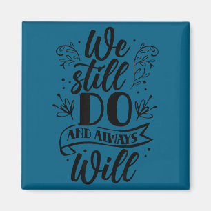 Wir werden immer noch Hochzeitstag heiraten Magnet