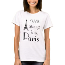 Wir werden immer Paris White T - Shirt haben