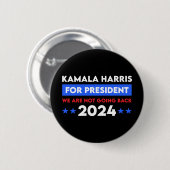 Wir werden Kamala Harris nicht für den Präsidenten Button (Vorne & Hinten)