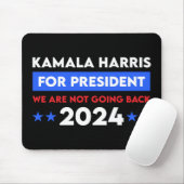 Wir werden Kamala Harris nicht für den Präsidenten Mousepad (Mit Mouse)