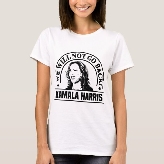 Wir werden Kamala Harris Women's T - Shirt nicht z (Vorderseite)