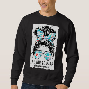 Wir werden Millionen Krankenschwestern und März Po Sweatshirt