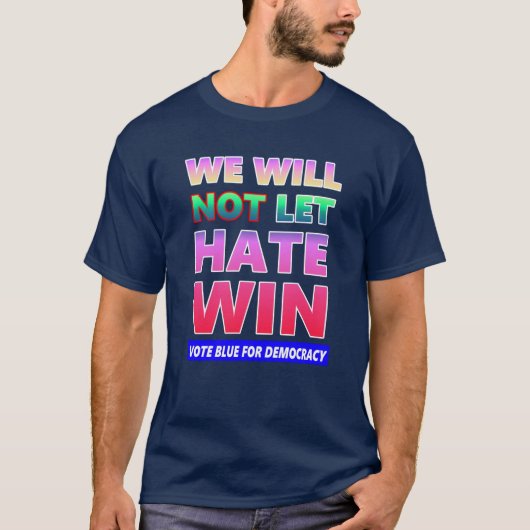 Wir werden nicht Gelassen Hass Win T-Shirt (Vorderseite)
