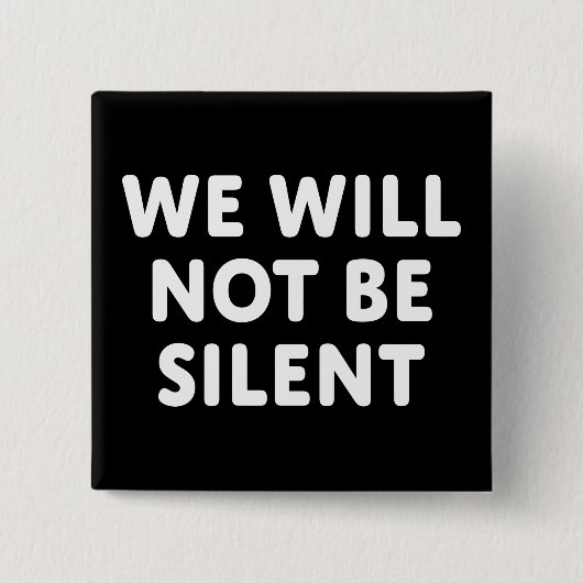 Wir werden nicht schweigen button (Vorderseite)