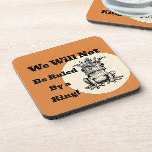 Wir werden nicht von einem King Beverage Coaster r Getränkeuntersetzer