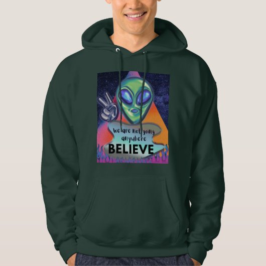 Wir werden nirgendwo glauben hoodie (Vorderseite)