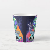 Wir werden nirgendwo glauben milchtasse (Vorderseite)