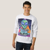 Wir werden nirgendwo glauben sweatshirt (Vorne ganz)