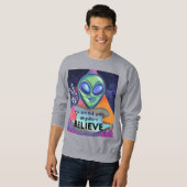 Wir werden nirgendwo glauben sweatshirt (Vorne ganz)