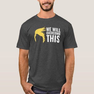 Wir werden Overcomb dieses T-Shirt