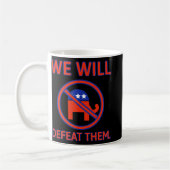 Wir werden sie besiegen. kaffeetasse (Links)