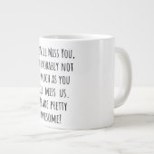 Wir werden Sie vermissen, aber wahrscheinlich nich Jumbo-Tasse (Vorderseite Rechts)