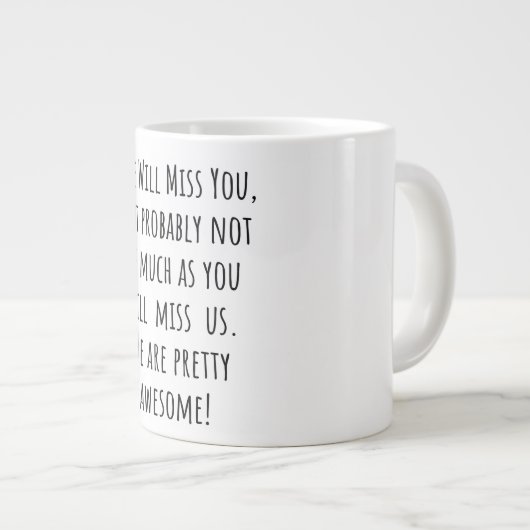 Wir werden Sie vermissen, aber wahrscheinlich nich Jumbo-Tasse (Vorderseite Rechts)