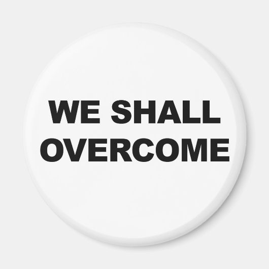 WIR WERDEN ÜBERWINDEN MAGNET (Vorne)