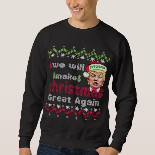 Wir werden Weihnachten wieder großartig machen Tru Sweatshirt (Vorderseite)