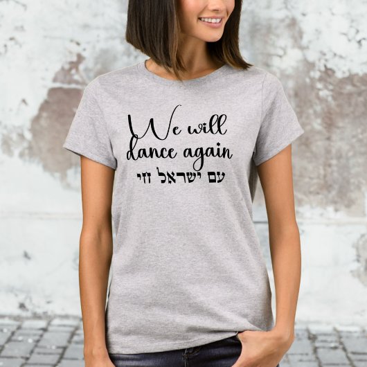 Wir werden wieder tanzen, Hebräisch am Yisrael Cha T-Shirt